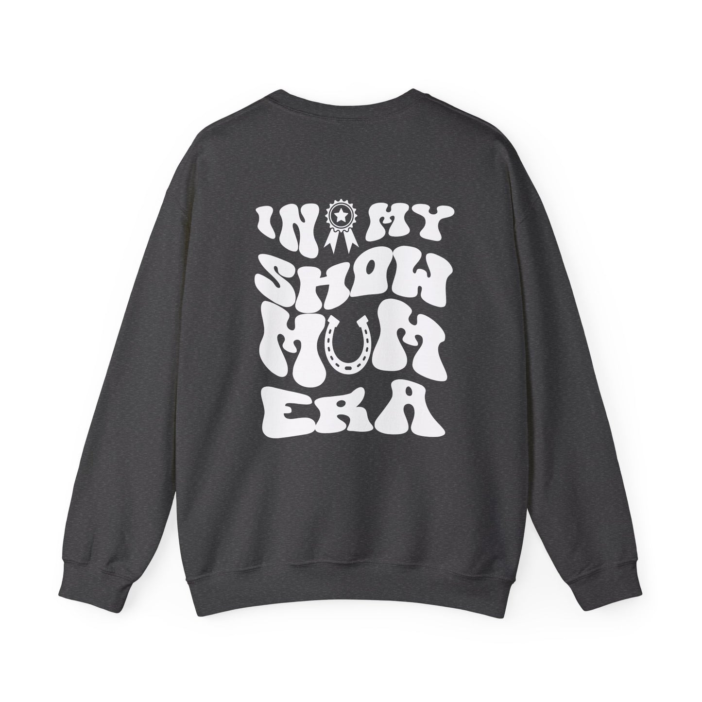 In my Show Mom Era sweatshirt