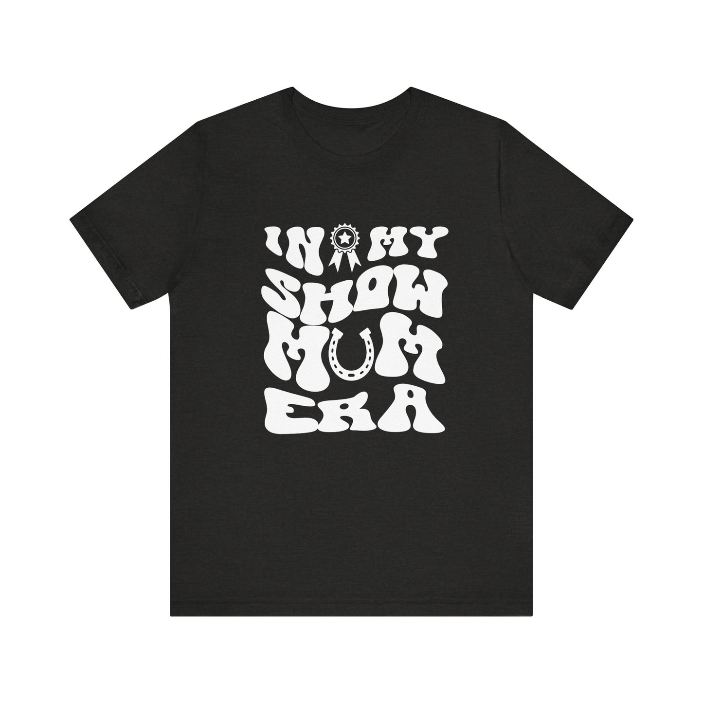 In My Show Mom Era T-shirt