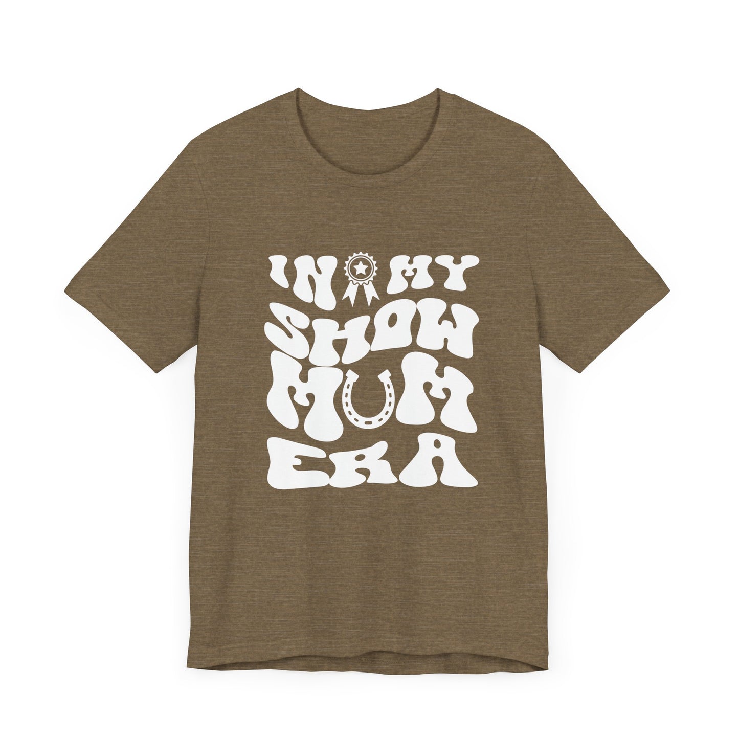In My Show Mom Era T-shirt