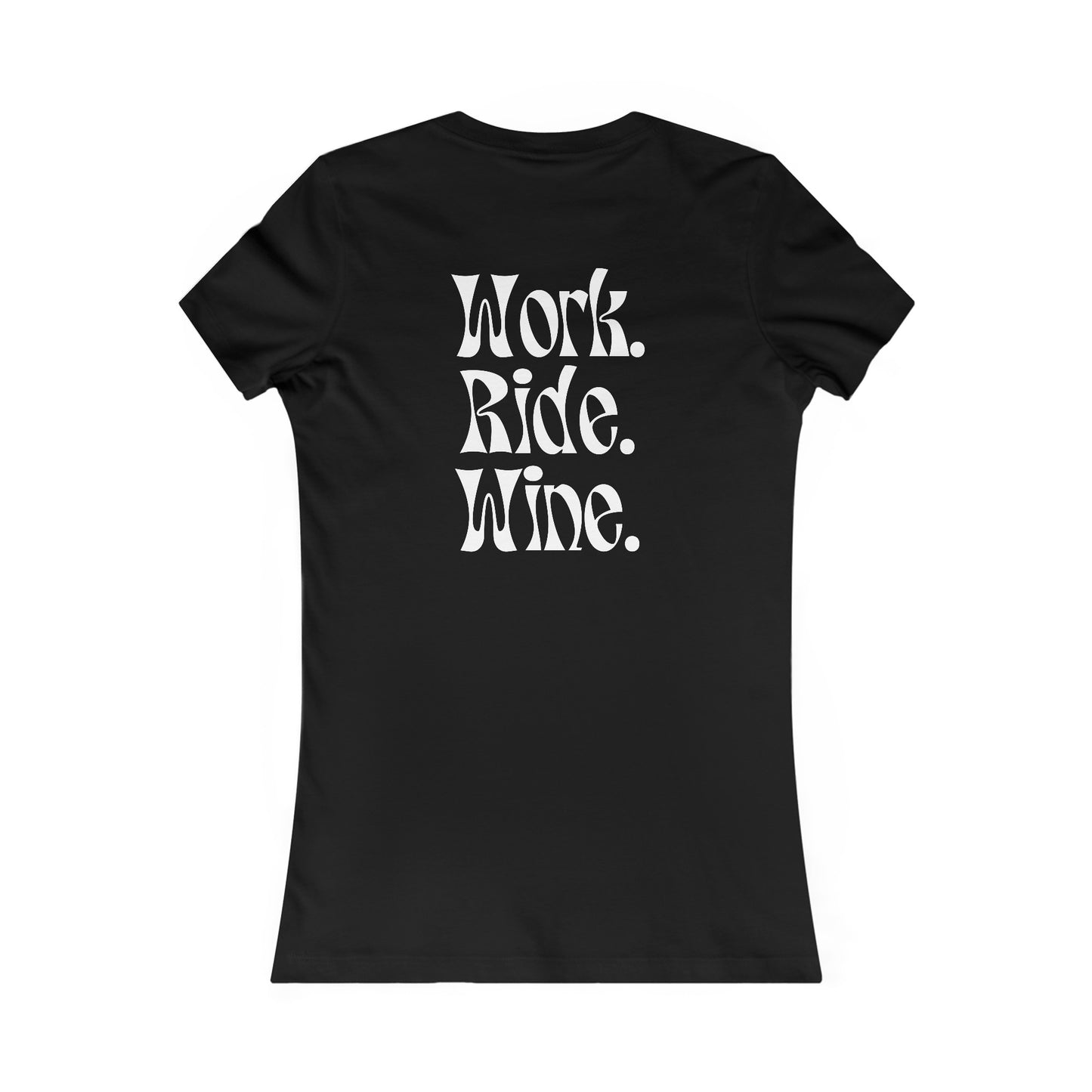 Work. Wine. Ride. Women's T-shirt