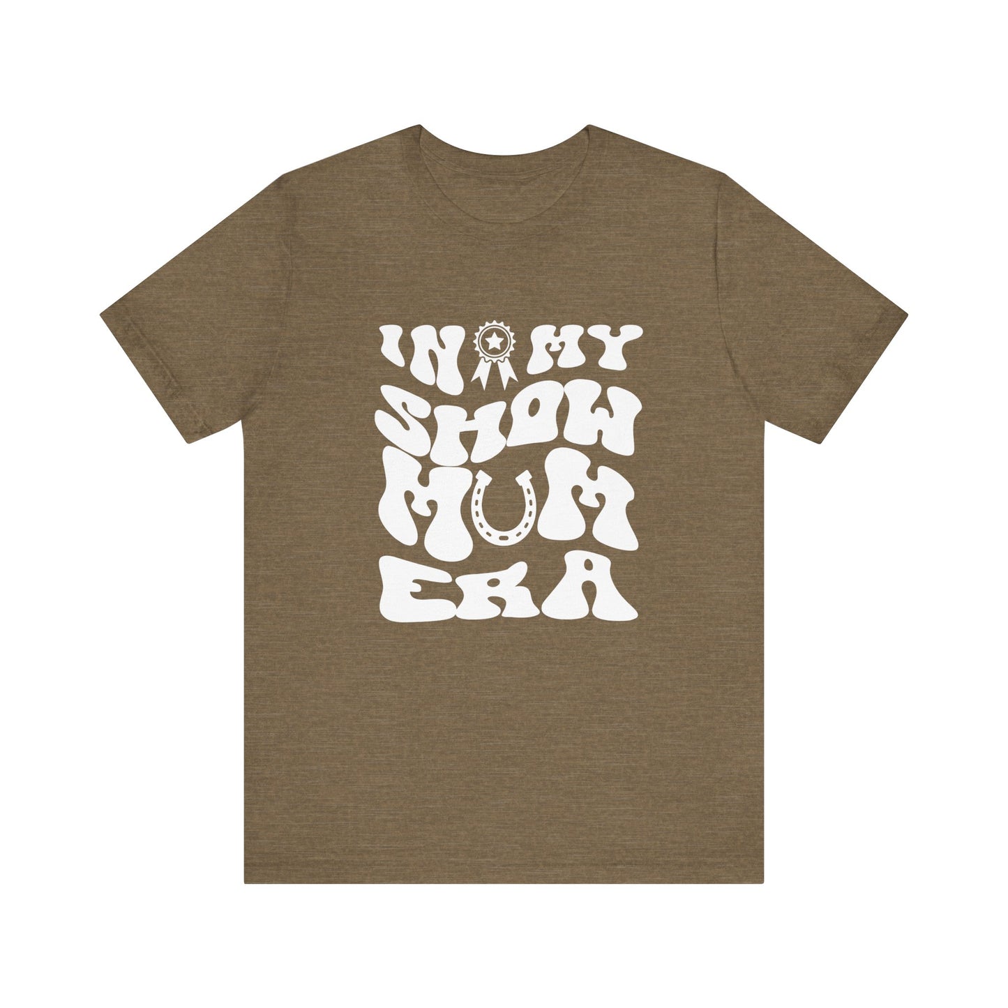 In My Show Mom Era T-shirt