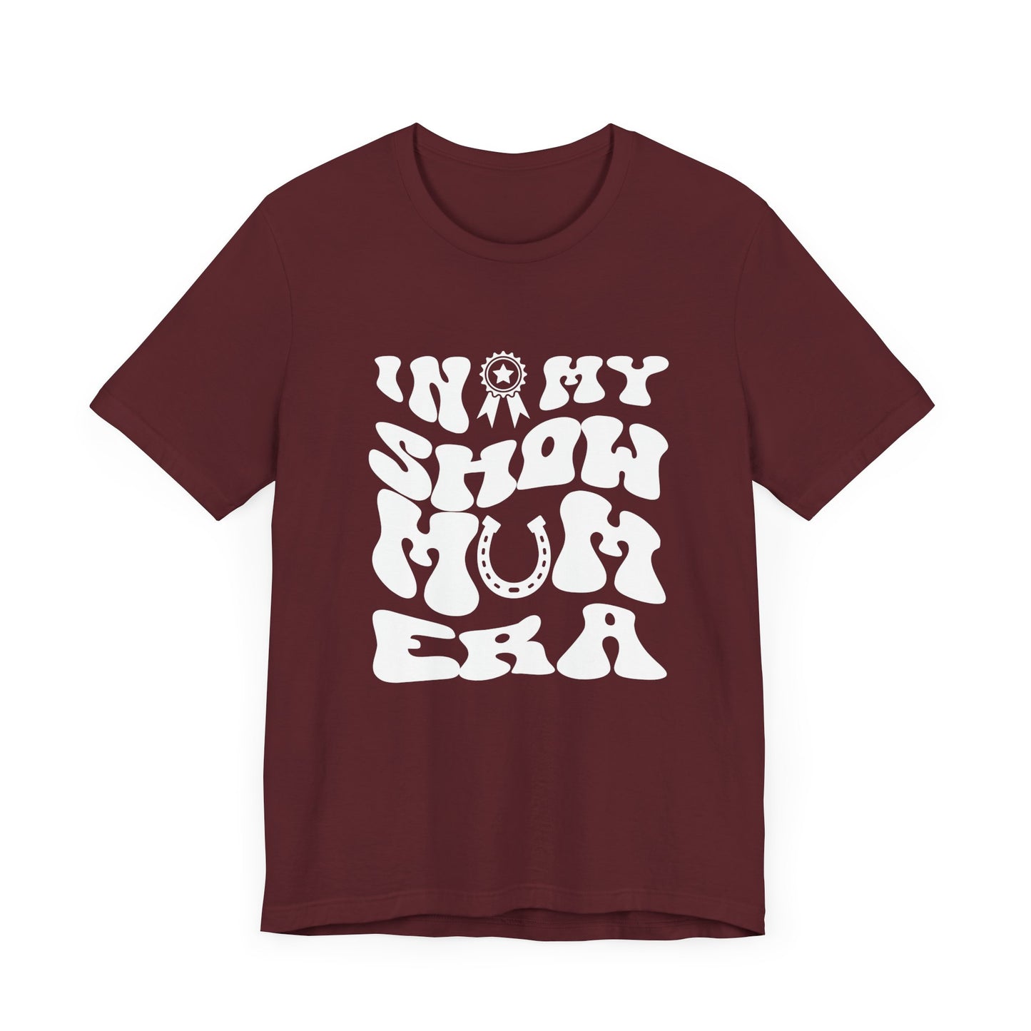 In My Show Mom Era T-shirt