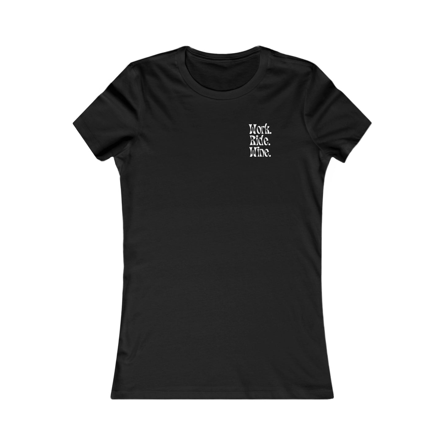 Work. Wine. Ride. Women's T-shirt