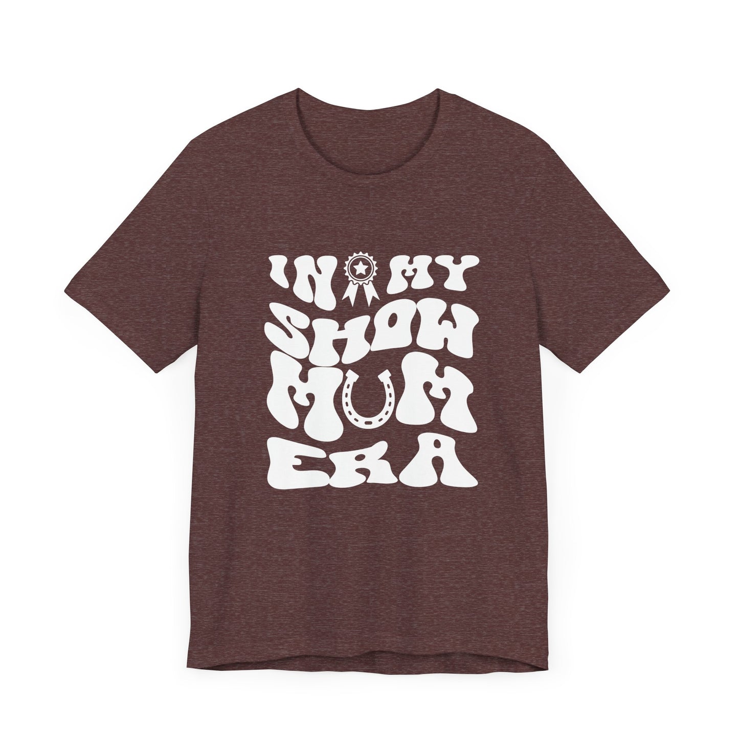 In My Show Mom Era T-shirt