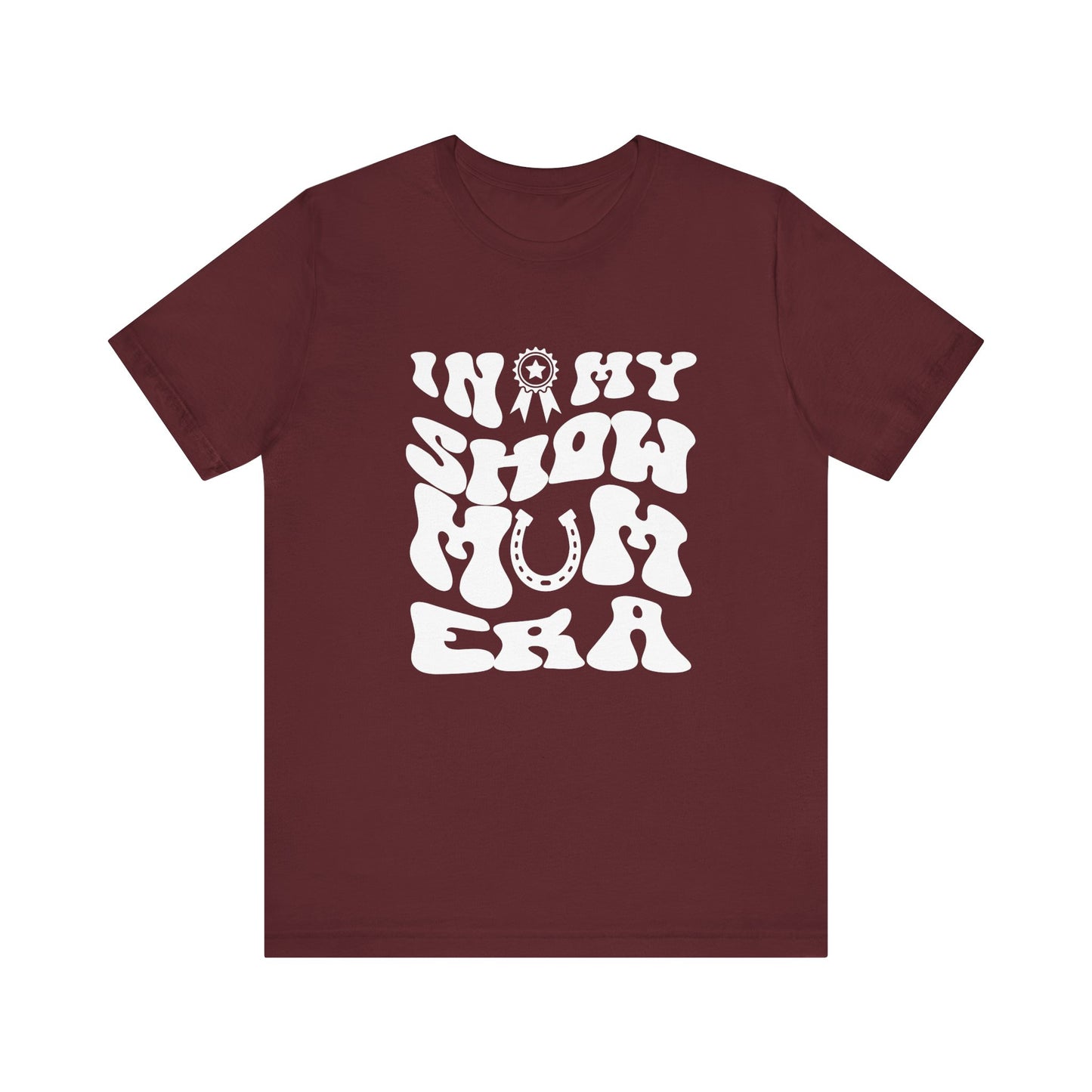 In My Show Mom Era T-shirt
