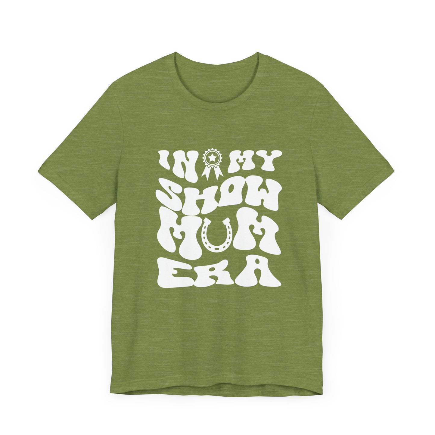 In My Show Mom Era T-shirt