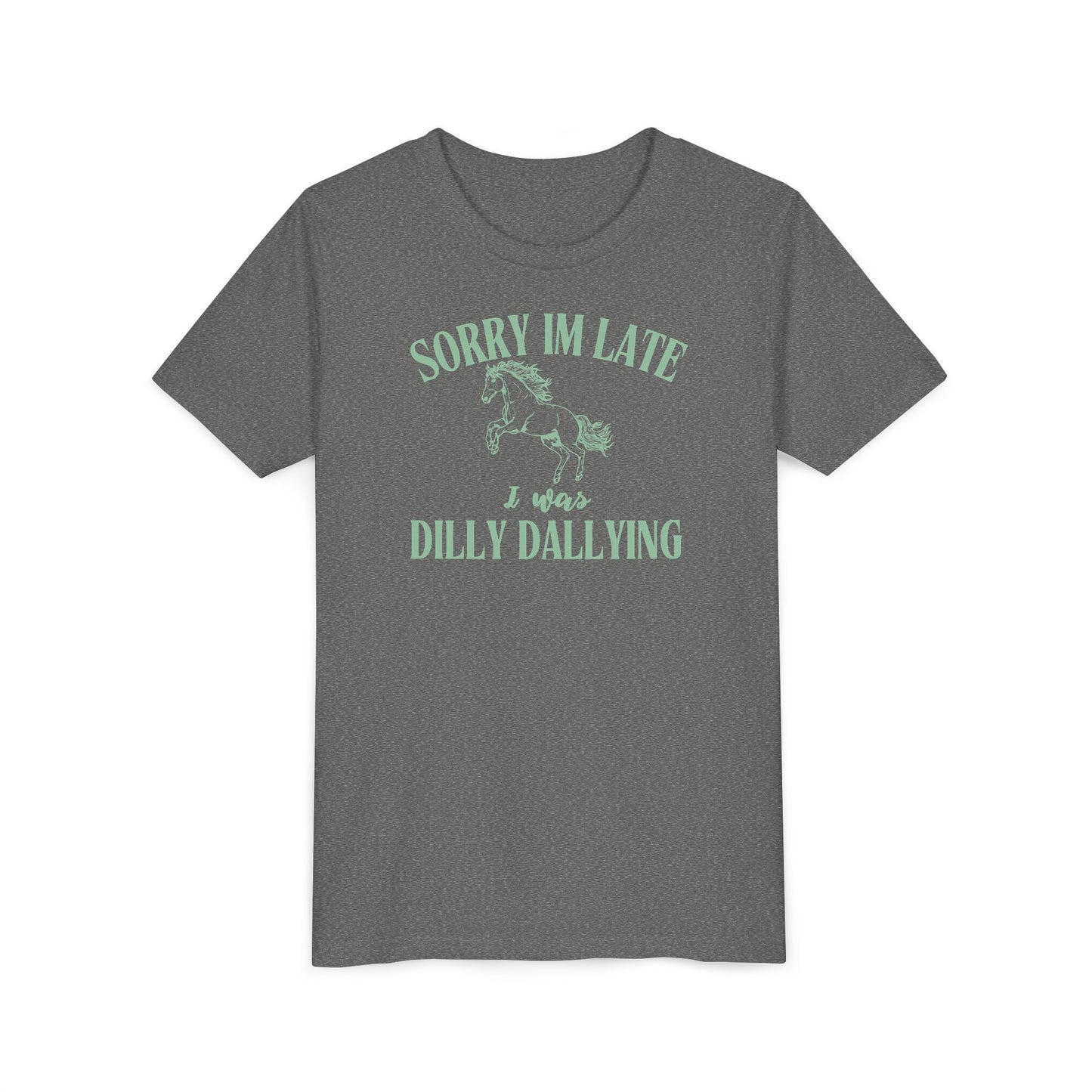 Youth Tee - Sorry I am Late I was Dilly Dallying Kids T-Shirt with Horse Picture