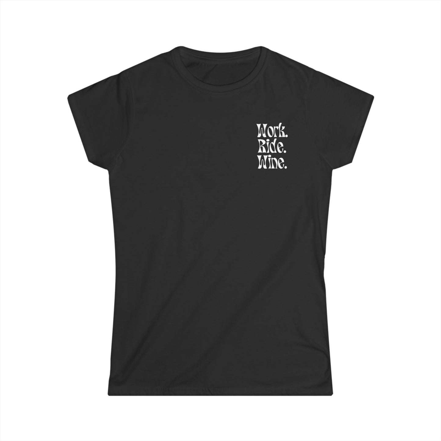 Work. Wine. Ride. Women's T-shirt