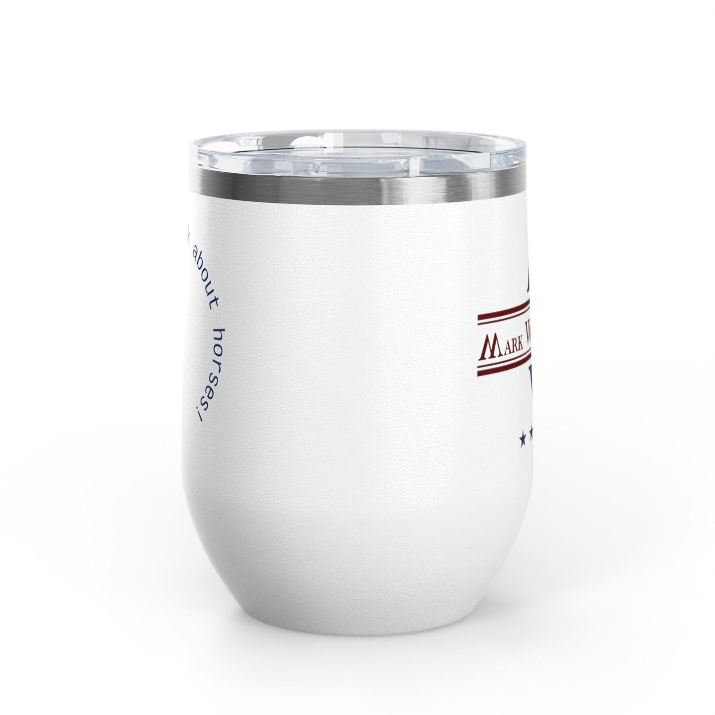 Adult's Mark West Stables Let's drink wine and talk about horses - Wine Tumbler