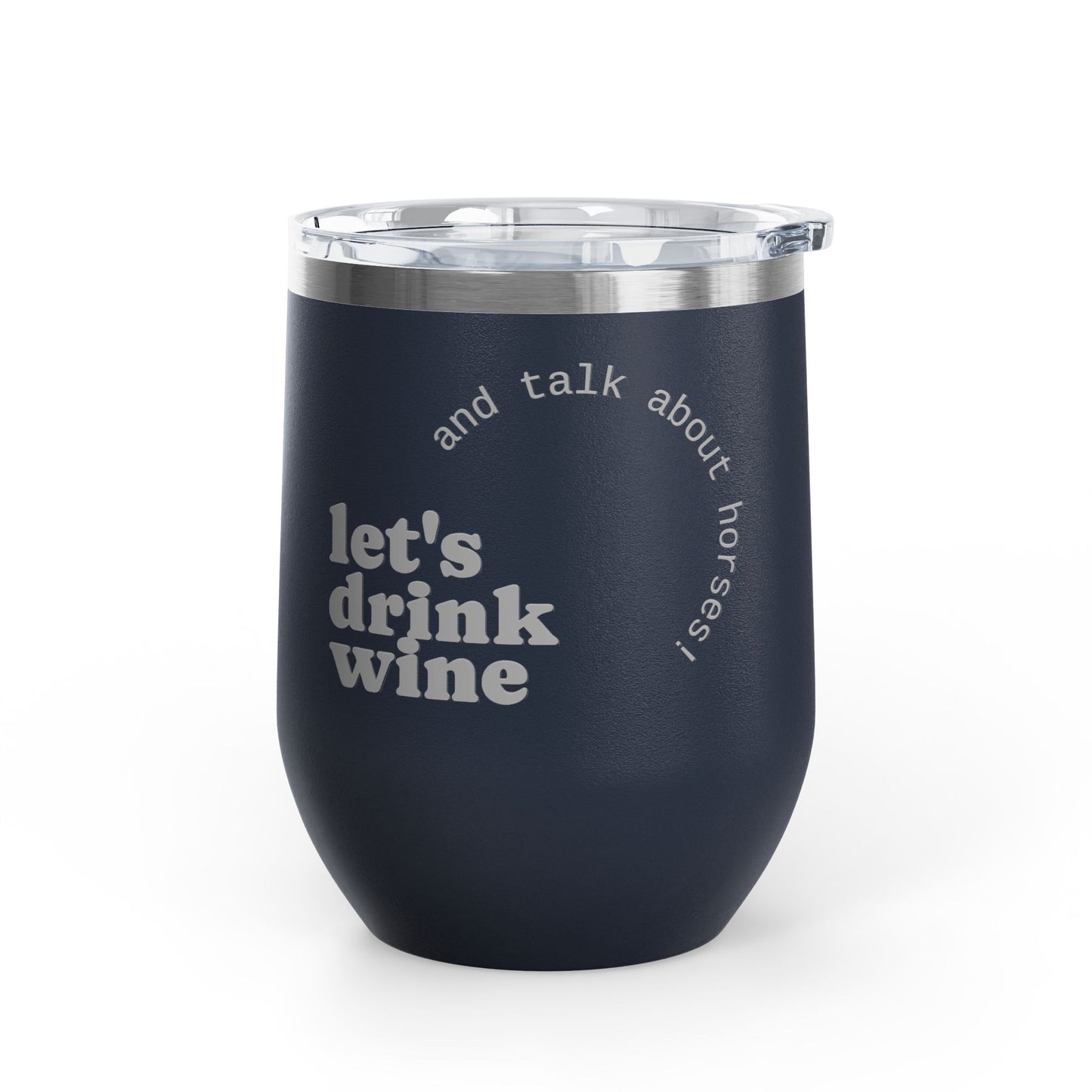 Adult's Mark West Stables Let's drink wine and talk about horses - Wine Tumbler